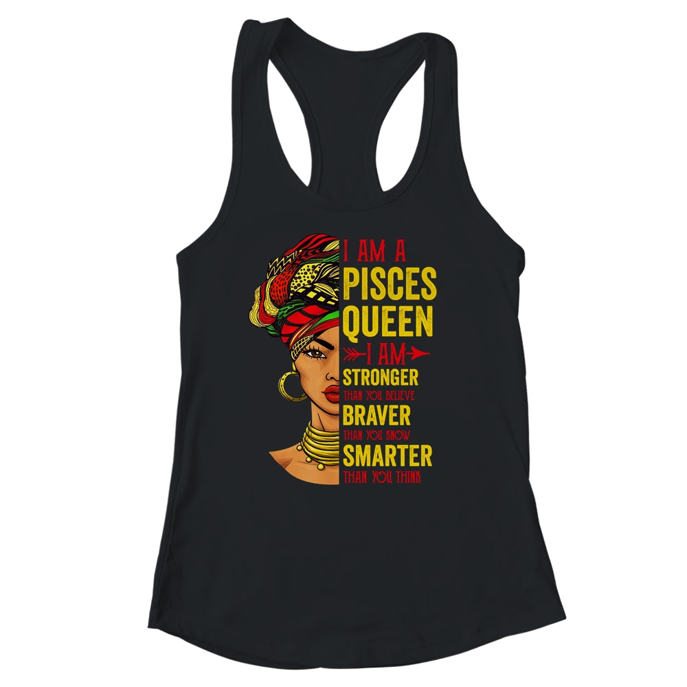 Pisces Queen I Am Stronger Birthday For Pisces Zodiac Shirt & Tank Top | siriusteestore