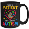 Please Be Patient With Me I Have Autism Mug | siriusteestore