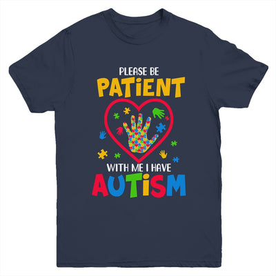 Please Be Patient With Me I Have Autism Youth Shirt | siriusteestore