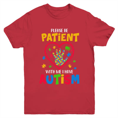 Please Be Patient With Me I Have Autism Youth Shirt | siriusteestore