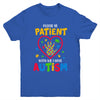 Please Be Patient With Me I Have Autism Youth Shirt | siriusteestore