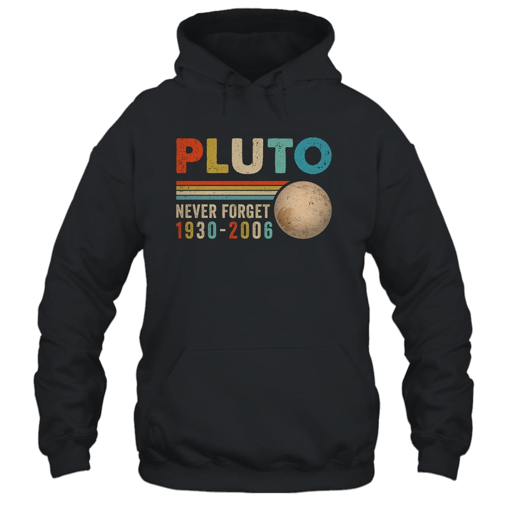 Pluto Never Forget Funny Astronomy Space Science Nerd Shirt & Hoodie | siriusteestore