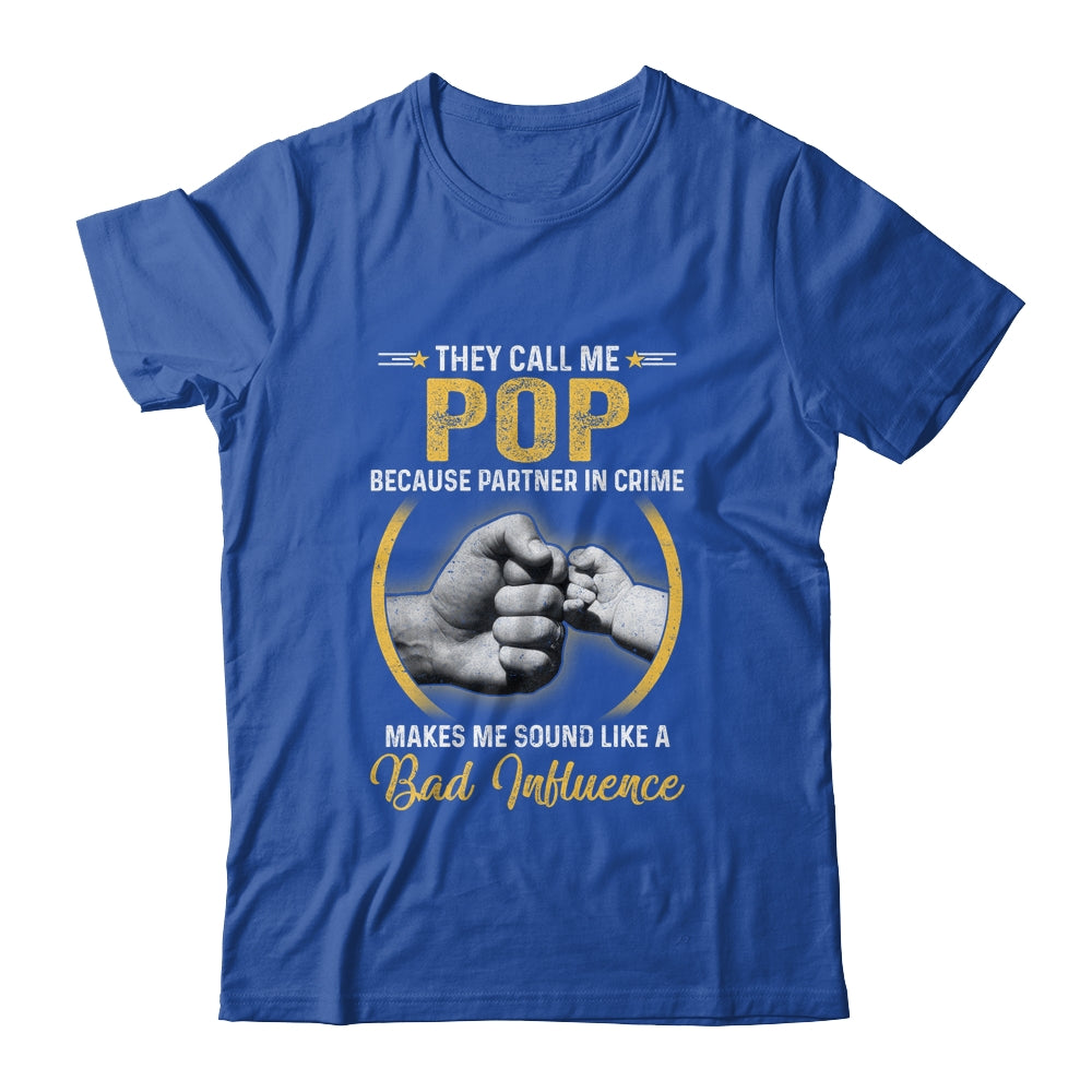 Pop For Men Funny Fathers Day They Call Me Pop Shirt & Hoodie | siriusteestore