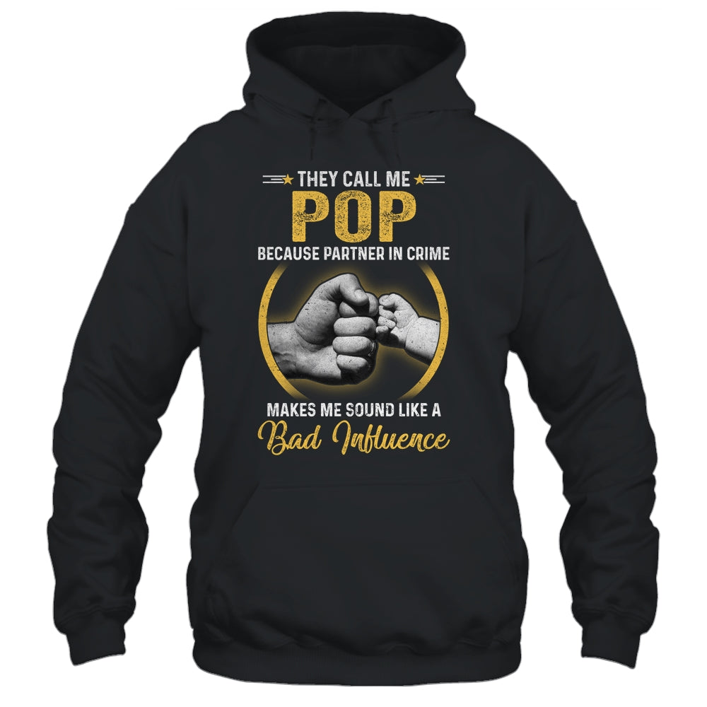 Pop For Men Funny Fathers Day They Call Me Pop Shirt & Hoodie | siriusteestore