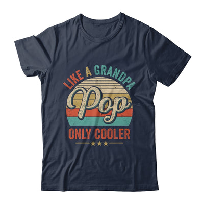 Pop Like A Grandpa Only Cooler Vintage Dad Fathers Day Shirt & Hoodie | siriusteestore