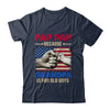 Pop Pop Because Grandpa Is For Old Guys USA Flag Grandpa Shirt & Hoodie | siriusteestore