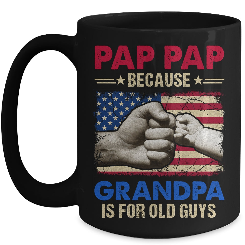 Pop Pop Because Grandpa Is For Old Guys USA Flag Grandpa Mug | siriusteestore
