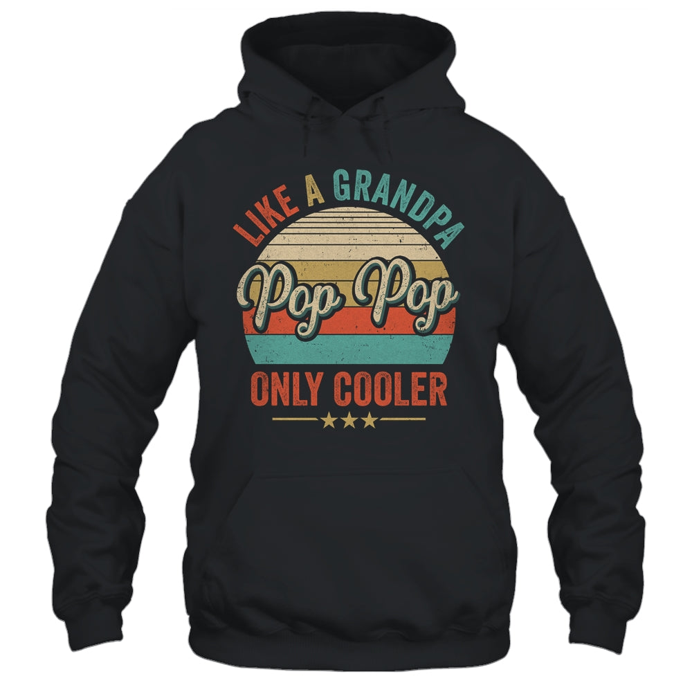 Pop Pop Like A Grandpa Only Cooler Vintage Dad Fathers Day Shirt & Hoodie | siriusteestore