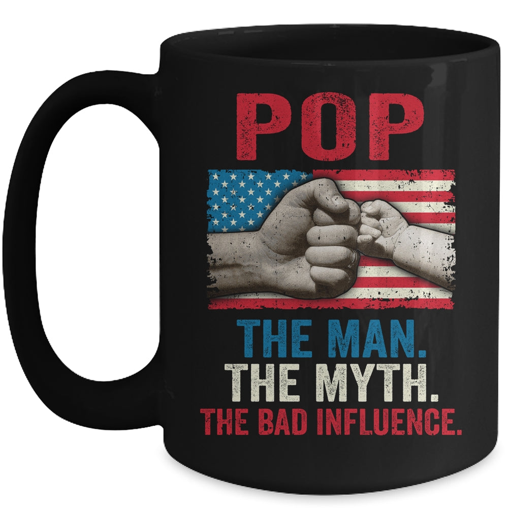 Pop The Man The Myth The Bad Influence American Flag Mug | siriusteestore