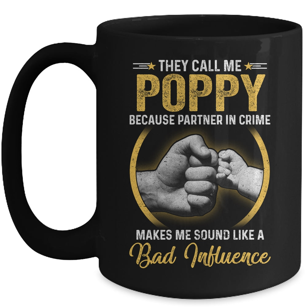 Poppy For Men Funny Fathers Day They Call Me Poppy Mug | siriusteestore
