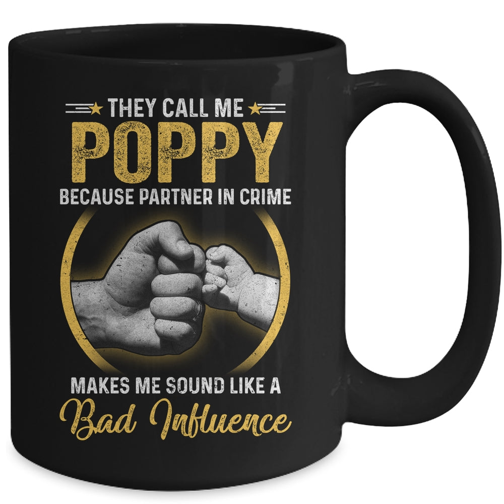 Poppy For Men Funny Fathers Day They Call Me Poppy Mug | siriusteestore