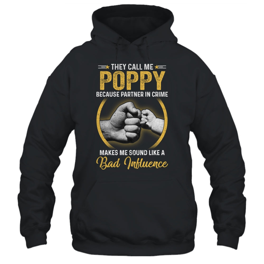 Poppy For Men Funny Fathers Day They Call Me Poppy Shirt & Hoodie | siriusteestore