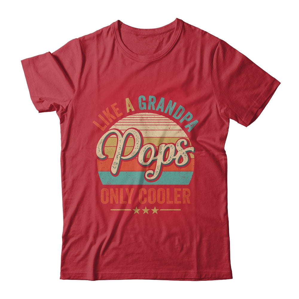 Pops Like A Grandpa Only Cooler Vintage Dad Fathers Day Shirt & Hoodie | siriusteestore