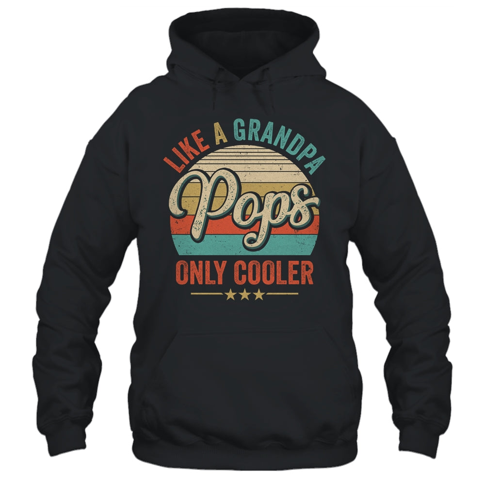 Pops Like A Grandpa Only Cooler Vintage Dad Fathers Day Shirt & Hoodie | siriusteestore