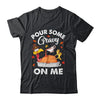 Pour Some Gravy On Me Turkey Lover Couple Thanksgiving Day Shirt & Hoodie | siriusteestore