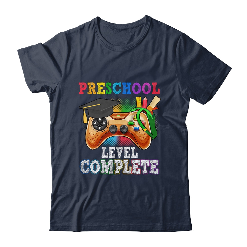 Preschool Level Complete Last Day Of School Graduation Shirt & Hoodie | siriusteestore