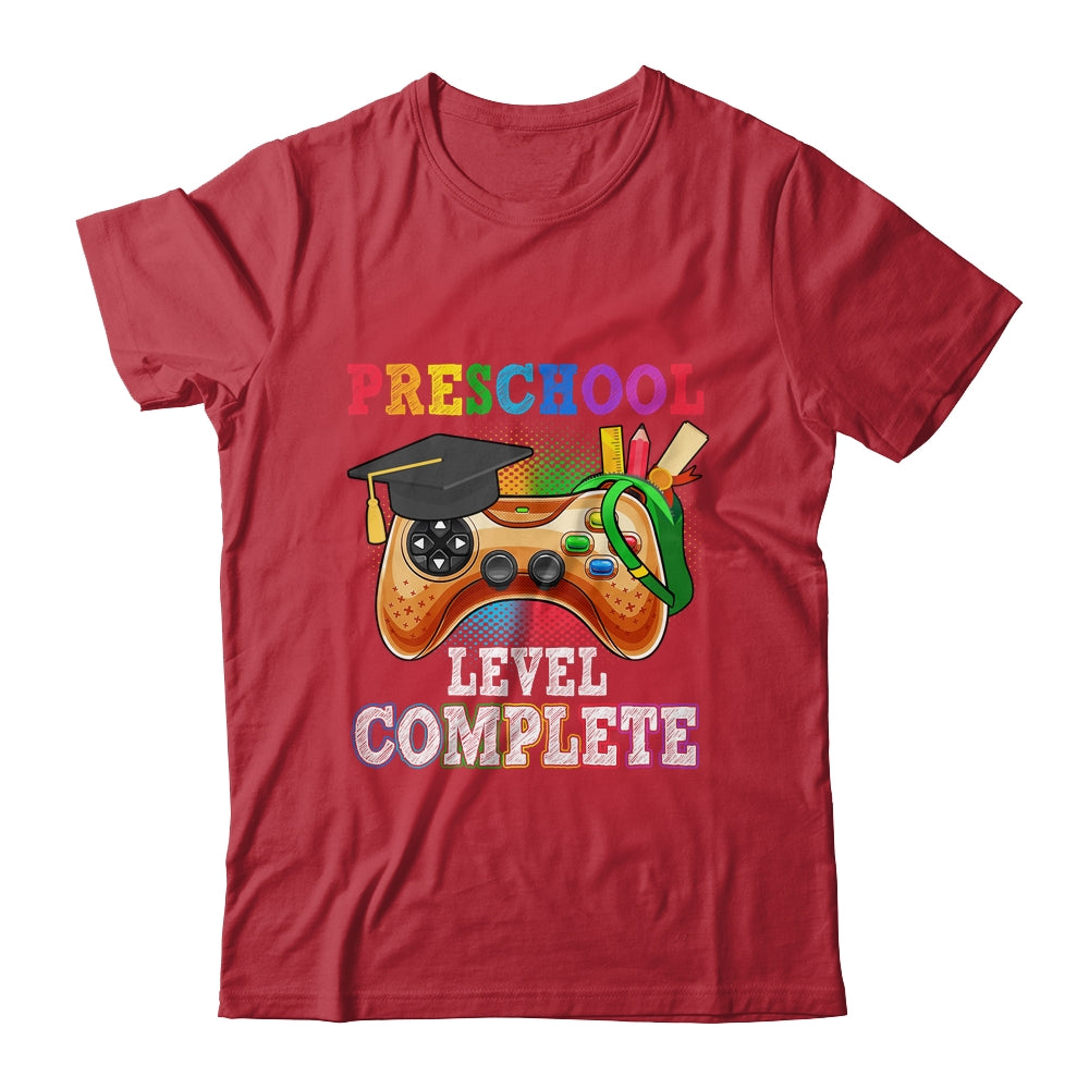 Preschool Level Complete Last Day Of School Graduation Shirt & Hoodie | siriusteestore