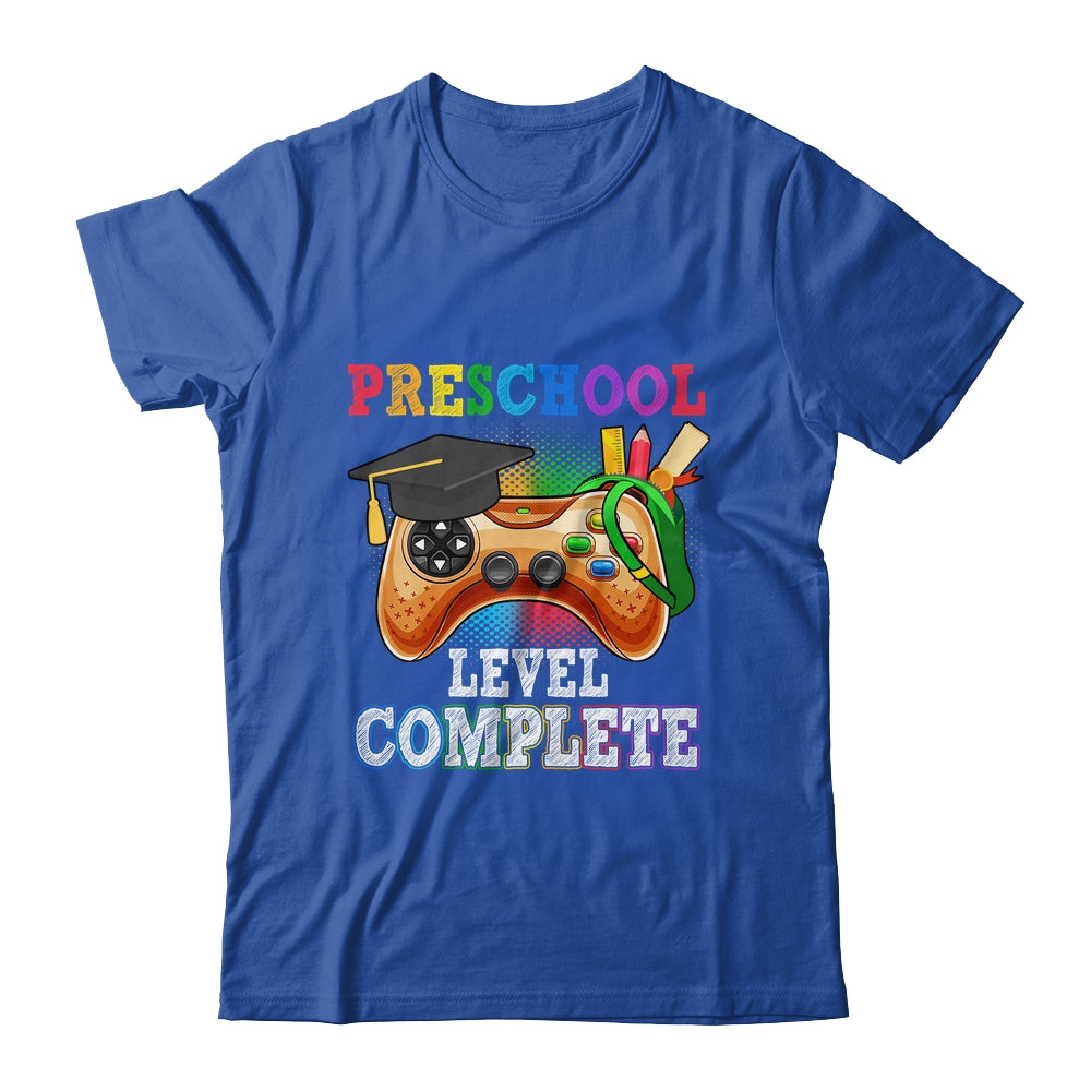 Preschool Level Complete Last Day Of School Graduation Shirt & Hoodie | siriusteestore