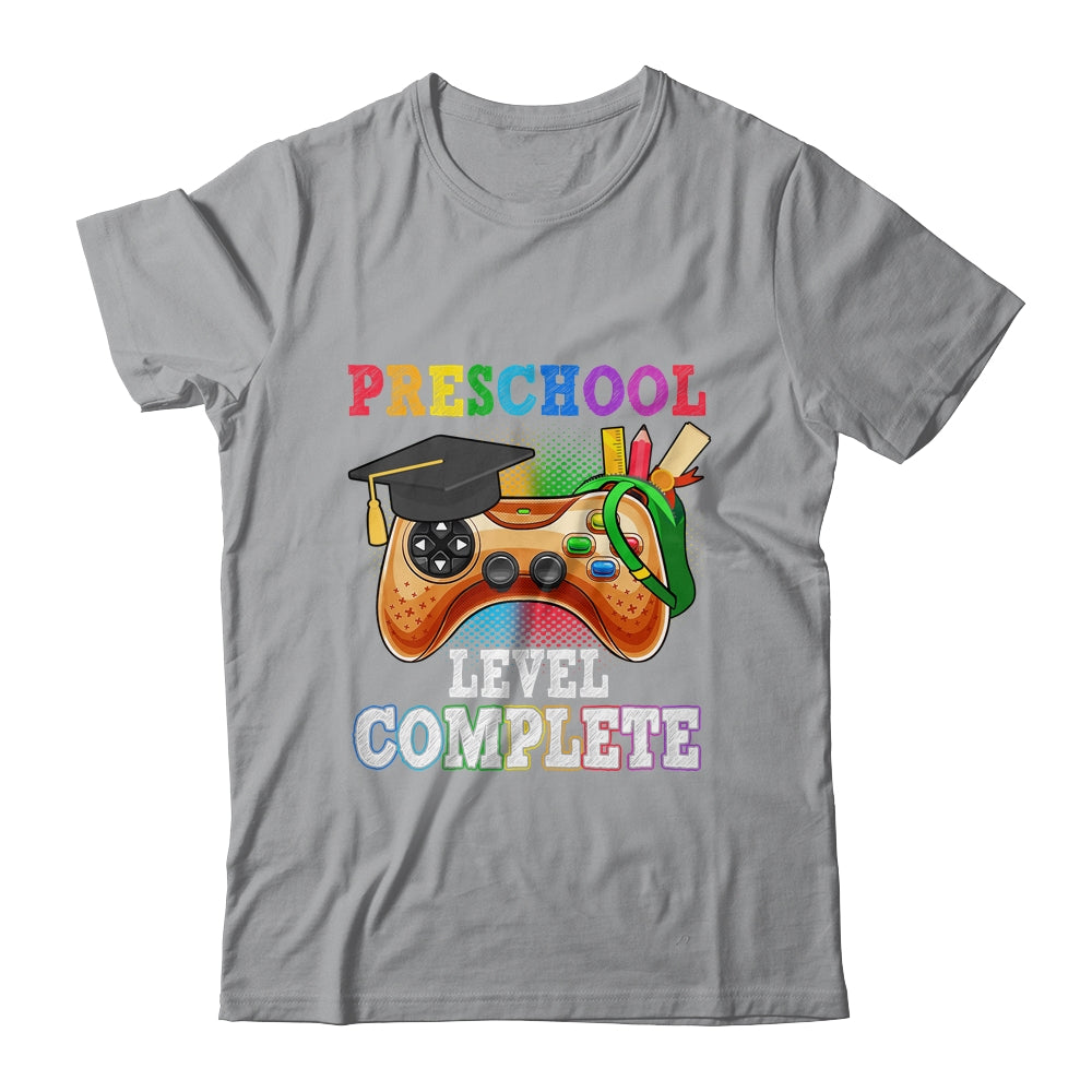 Preschool Level Complete Last Day Of School Graduation Shirt & Hoodie | siriusteestore