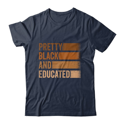 Pretty Black And Educated I Am The Strong African Queen Shirt & Hoodie | siriusteestore