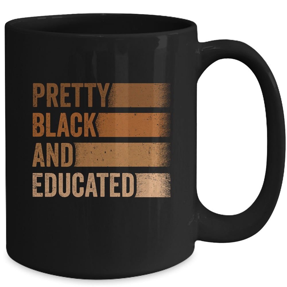 Pretty Black And Educated I Am The Strong African Queen Mug | siriusteestore