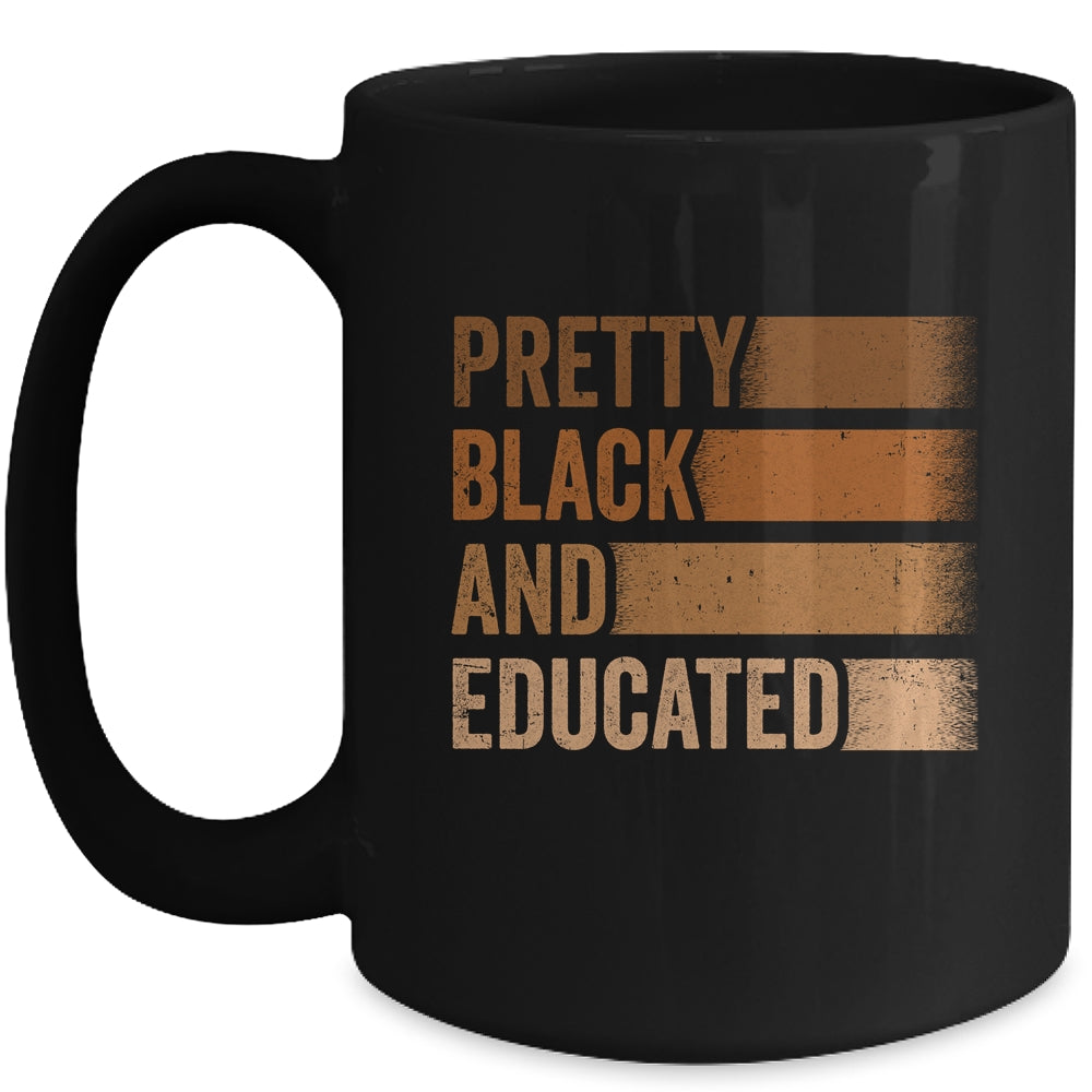 Pretty Black And Educated I Am The Strong African Queen Mug | siriusteestore