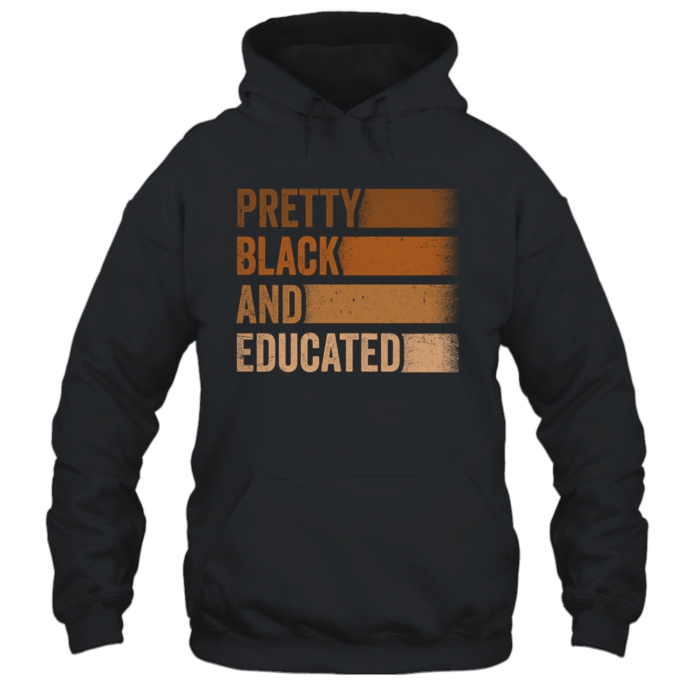 Pretty Black And Educated I Am The Strong African Queen Shirt & Hoodie | siriusteestore