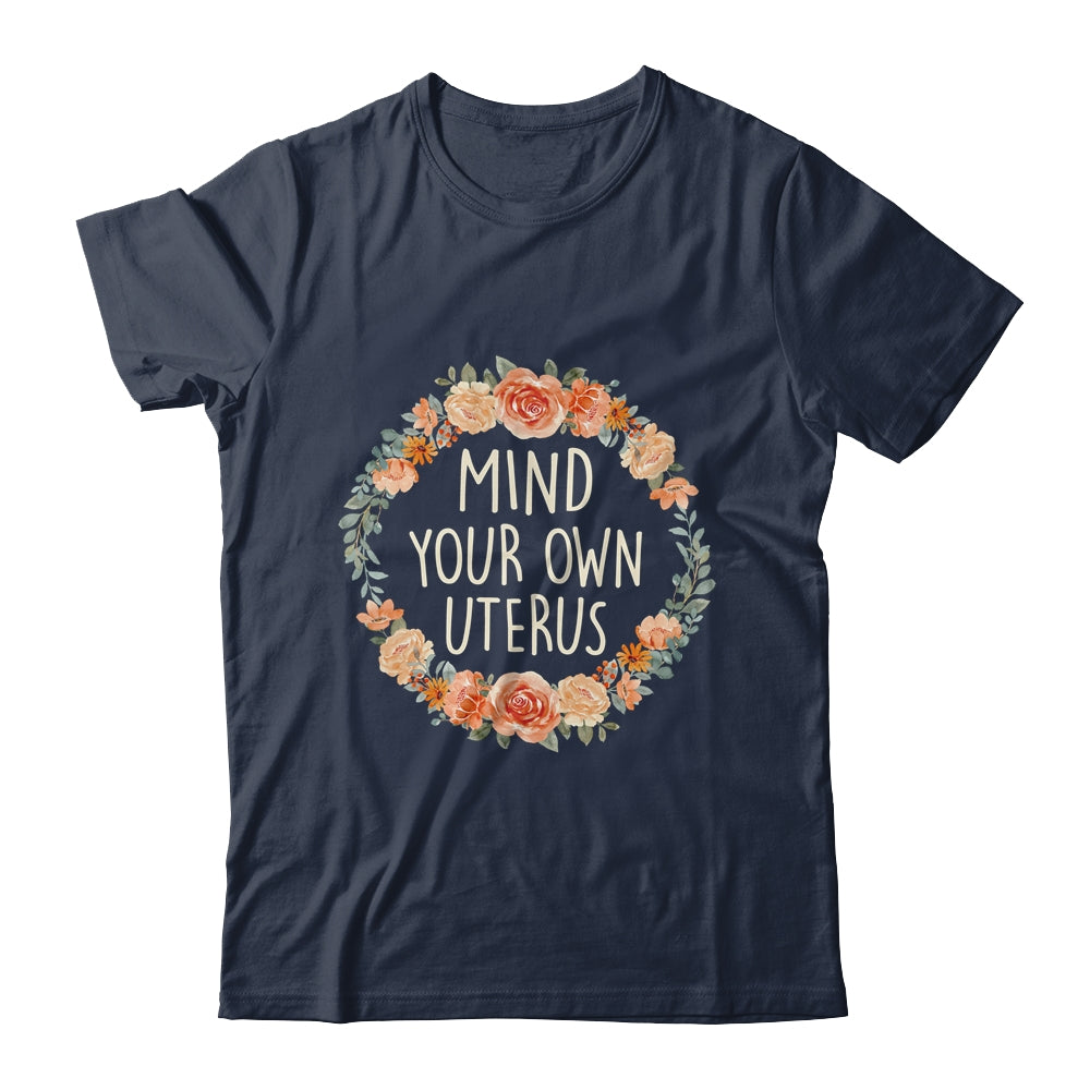 Pro Choice Womens Rights Feminist Protest Floral Shirt & Tank Top | siriusteestore