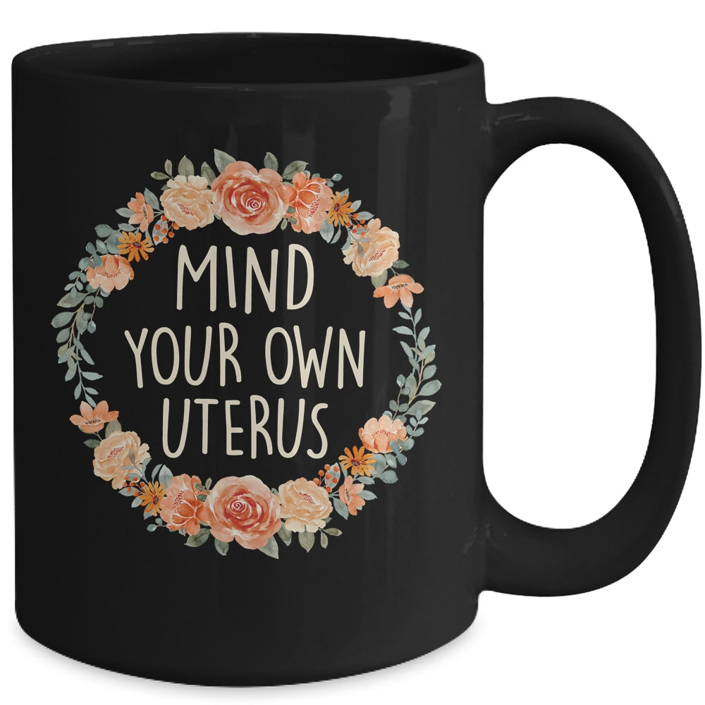 Pro Choice Womens Rights Feminist Protest Floral Mug | siriusteestore