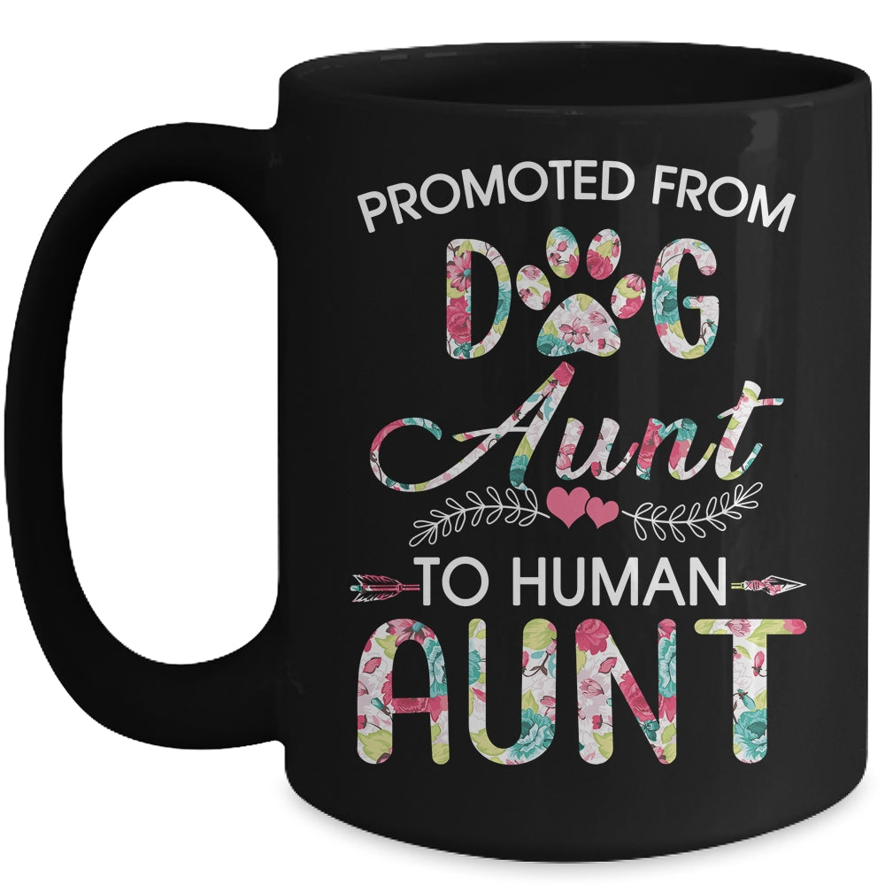 Promoted From Dog Aunt To Human Aunt Dog Lovers Mug | siriusteestore