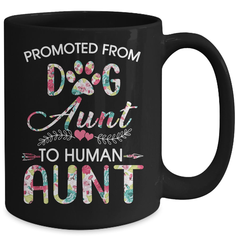 Promoted From Dog Aunt To Human Aunt Dog Lovers Mug | siriusteestore