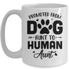 Promoted From Dog Aunt To Human Aunt Mother's Day Mug | siriusteestore
