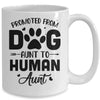 Promoted From Dog Aunt To Human Aunt Mother's Day Mug | siriusteestore