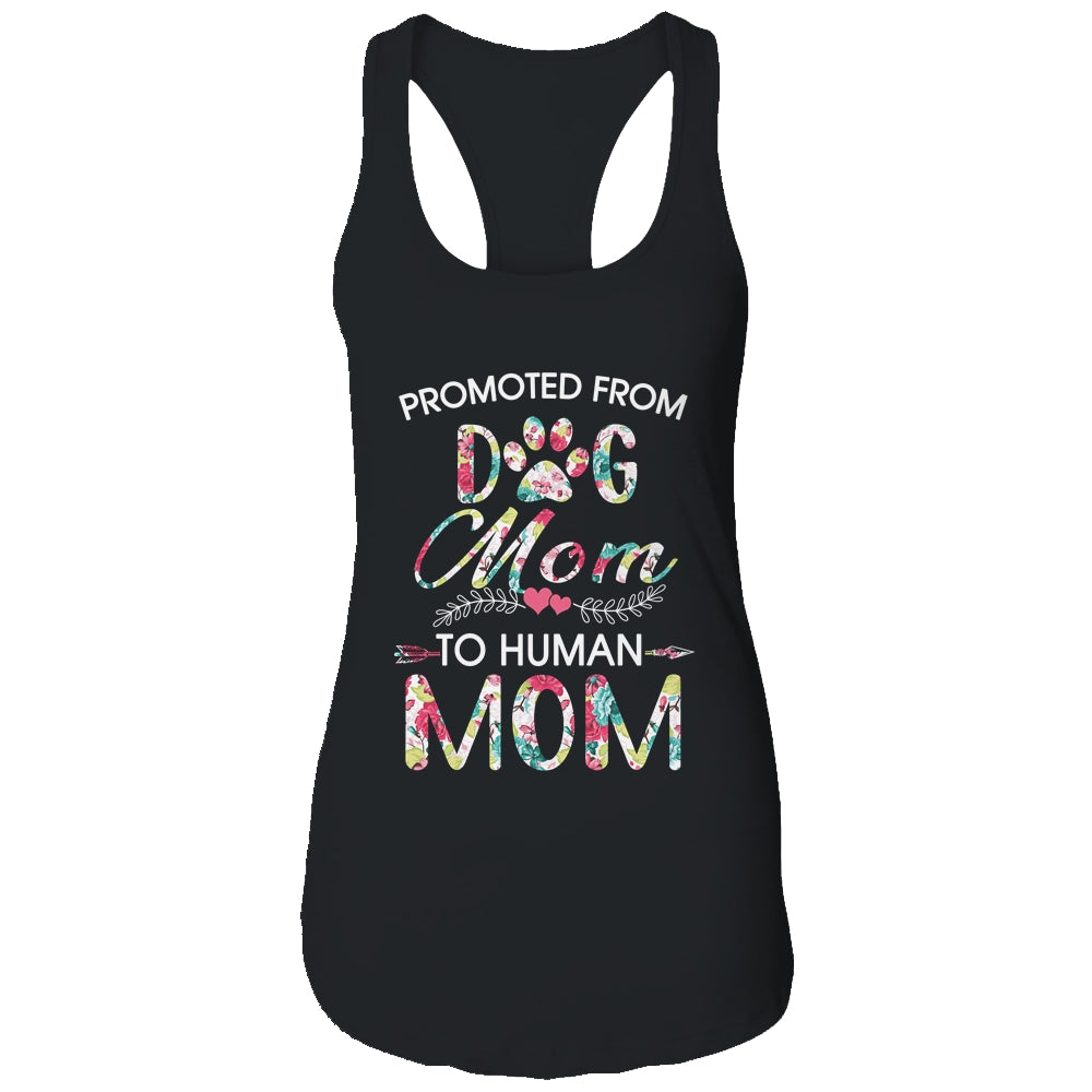Promoted From Dog Mom To Human Mom Dog Lovers Shirt & Tank Top | siriusteestore