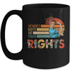 Protect Feminist Women's Rights Are Human Rights Feminism Mug | siriusteestore
