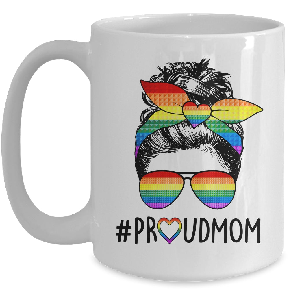 Proud Mom Messy Bun LGBT Mom LGBT Gay Pride LGBTQ Rainbow Mug | siriusteestore