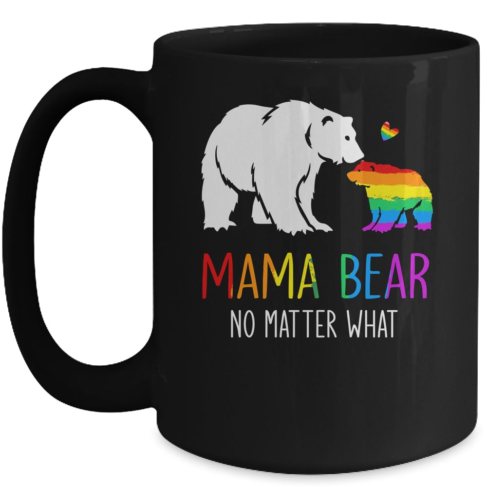 Proud Mom No Matter What LGBTQ LGBT Mom Pride Mama Bear Mug | siriusteestore