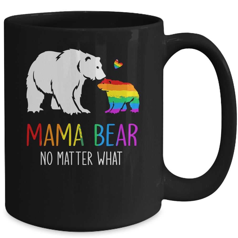 Proud Mom No Matter What LGBTQ LGBT Mom Pride Mama Bear Mug | siriusteestore
