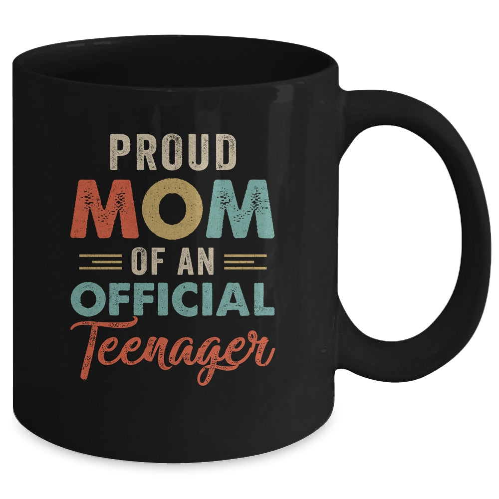 Proud Mom Of Official Teenager 13th Birthday 13 Yrs Old Mug | siriusteestore