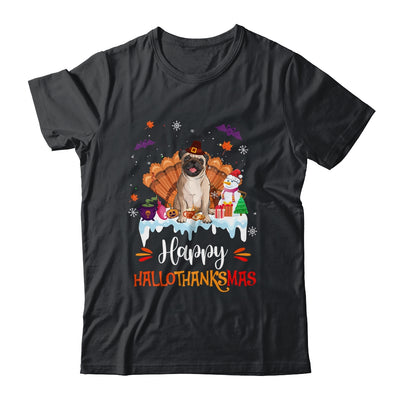 Pug Happy HalloThanksMas Halloween Thanksgiving Christmas Shirt & Sweatshirt | siriusteestore