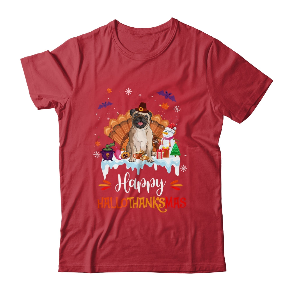 Pug Happy HalloThanksMas Halloween Thanksgiving Christmas Shirt & Sweatshirt | siriusteestore