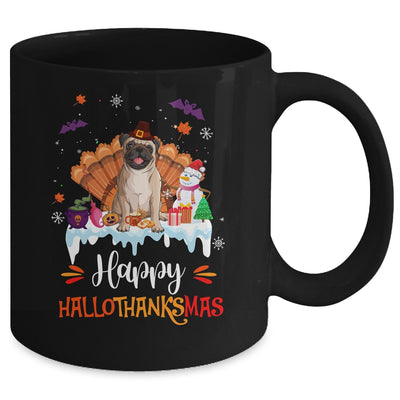Pug Happy HalloThanksMas Halloween Thanksgiving Christmas Mug | siriusteestore
