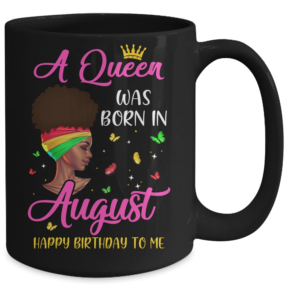 Queen Was Born In August Birthday Girl Black Women African Mug | siriusteestore