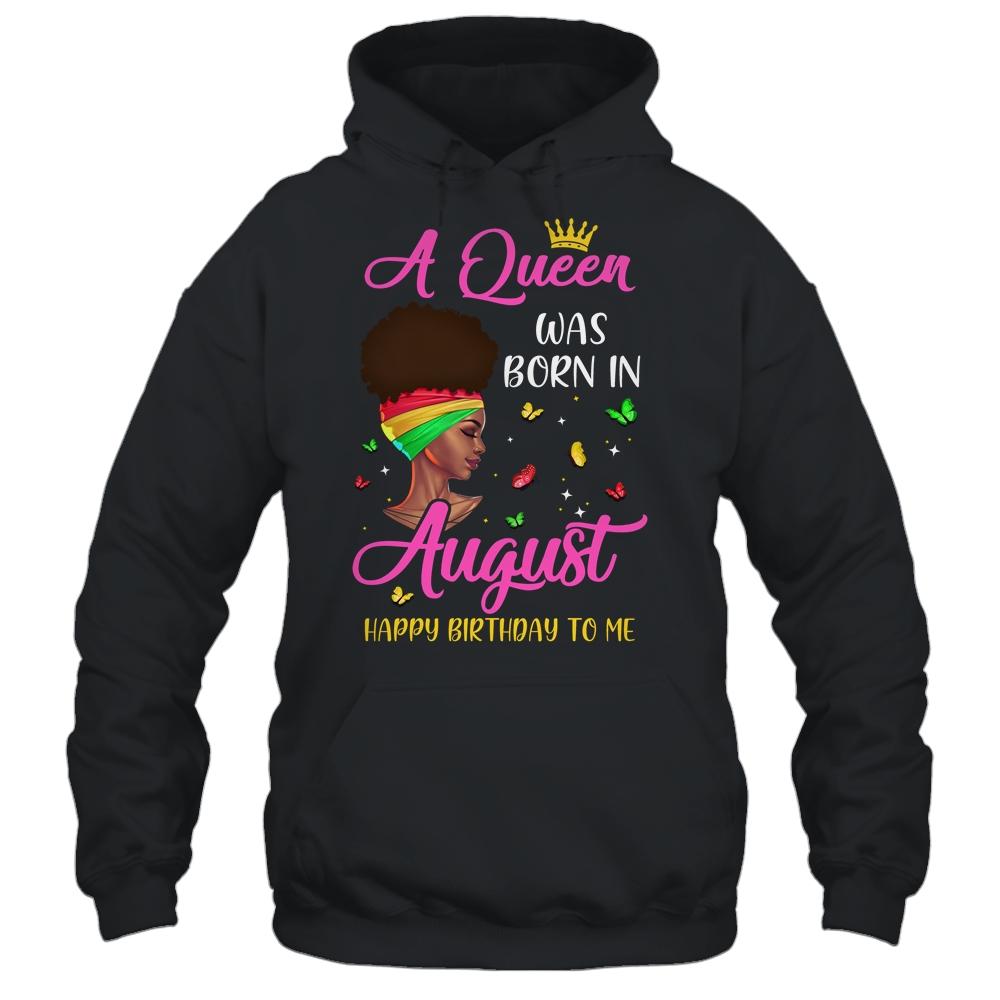 Queen Was Born In August Birthday Girl Black Women African T-Shirt & Tank Top | Siriustee.com.com