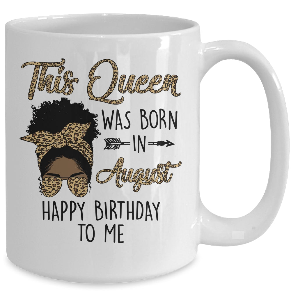 Queen Was Born In August Black Girl Birthday Mothers Day Mug | siriusteestore