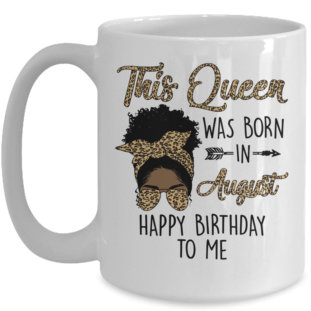 Queen Was Born In August Black Girl Birthday Mothers Day Mug | siriusteestore