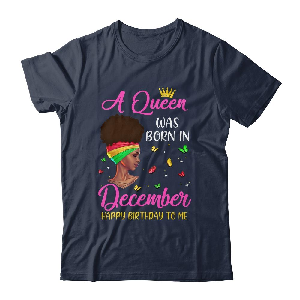Queen Was Born In December Birthday Girl Black Women African T-Shirt & Tank Top | Siriustee.com.com