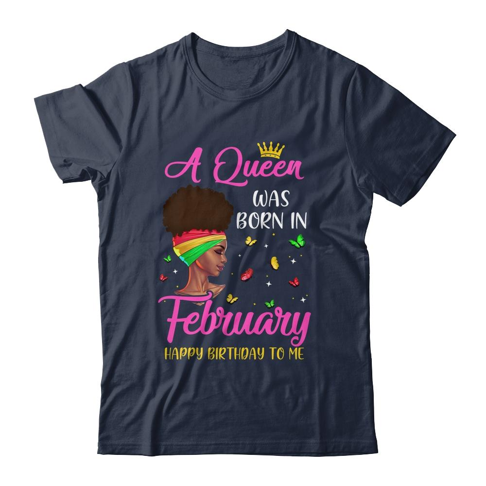 Queen Was Born In February Birthday Girl Black Women African T-Shirt & Tank Top | Siriustee.com.com
