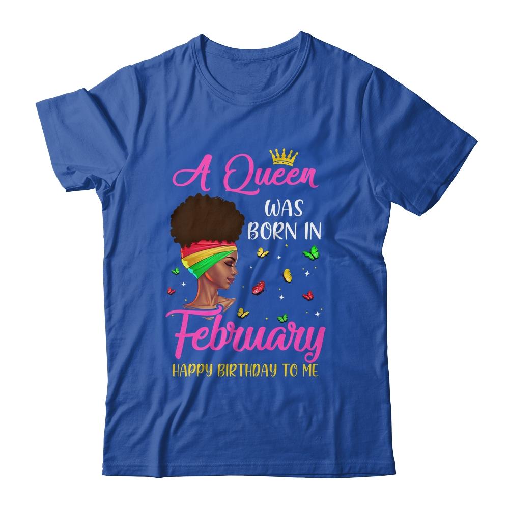 Queen Was Born In February Birthday Girl Black Women African T-Shirt & Tank Top | Siriustee.com.com