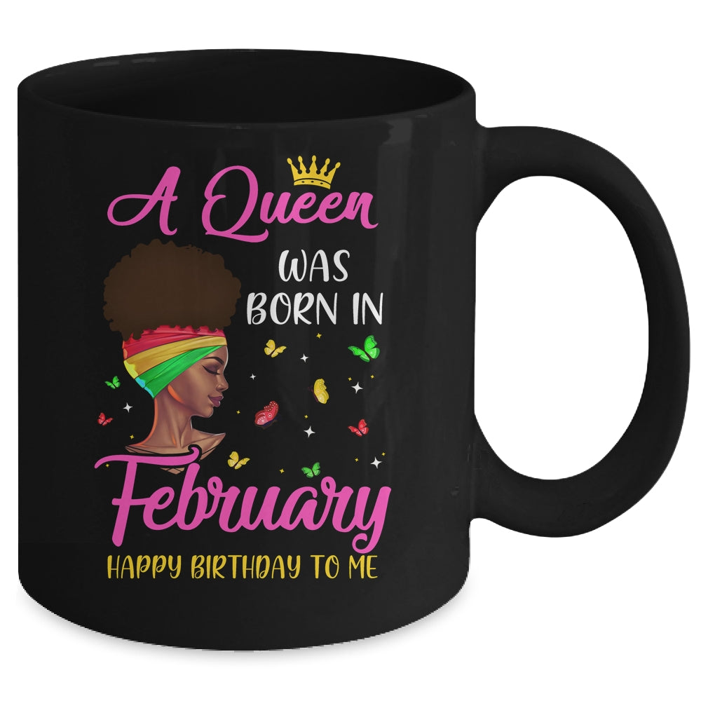Queen Was Born In February Birthday Girl Black Women African Mug | siriusteestore